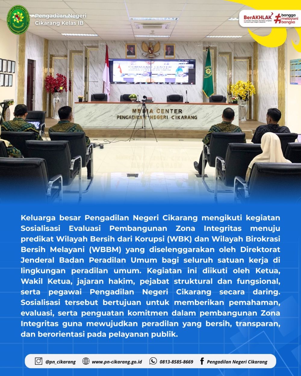 Keluarga besar Pengadilan Negeri Cikarang mengikuti kegiatan Sosialisasi Evaluasi Pembangunan Zona Integritas